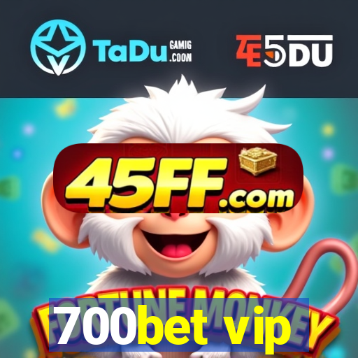 700bet vip